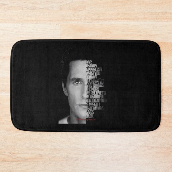 Item preview, Black And White Matthew Mcconaughey Quote. designed and sold by JoleenHance.