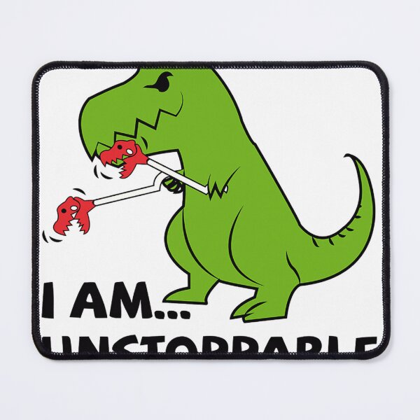 Item preview, I Am Unstoppable T-Rex designed and sold by ShedenaBentl.