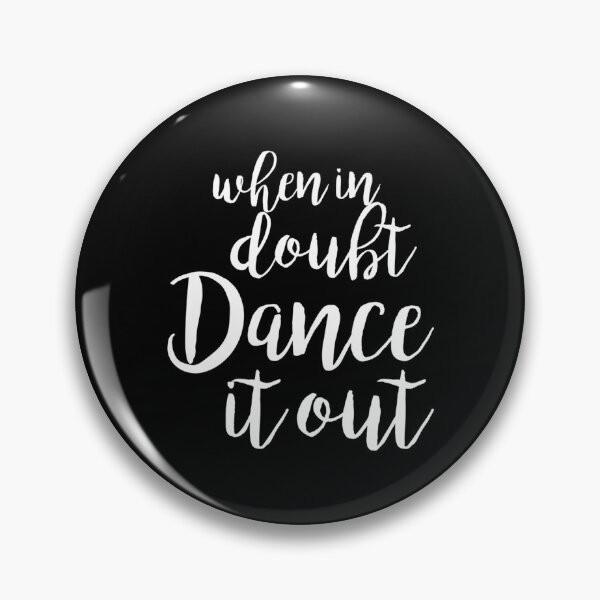 Item preview, Dance It Out Dance And Dance For Dancers designed and sold by hzibfldecjq42.