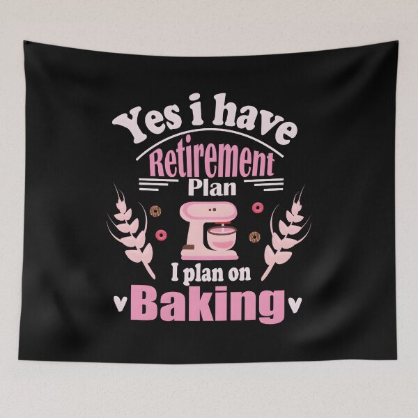 Item preview, Retired Baker Baking Retiret Retiree Baking Saying designed and sold by aqnkkalw83.