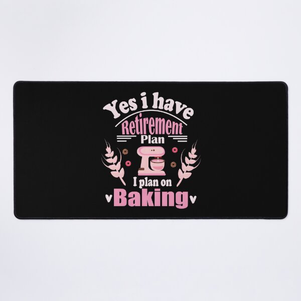 Item preview, Retired Baker Baking Retiret Retiree Baking Saying designed and sold by aqnkkalw83.