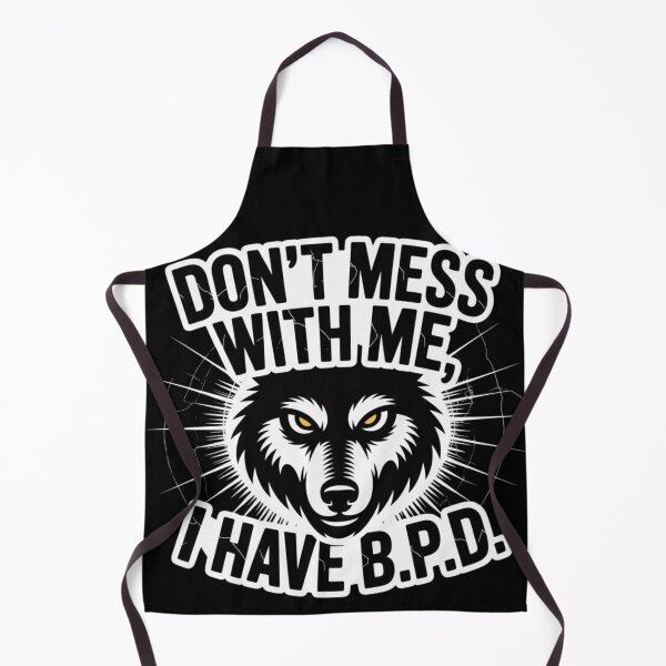 Item preview, Don't mess with me, I have B.P.D. designed and sold by Globalize.