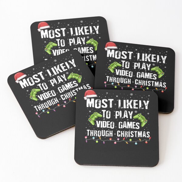 Item preview, Most Likely To Play Video Game On Christmas Gaming Gamer designed and sold by thompsonw.