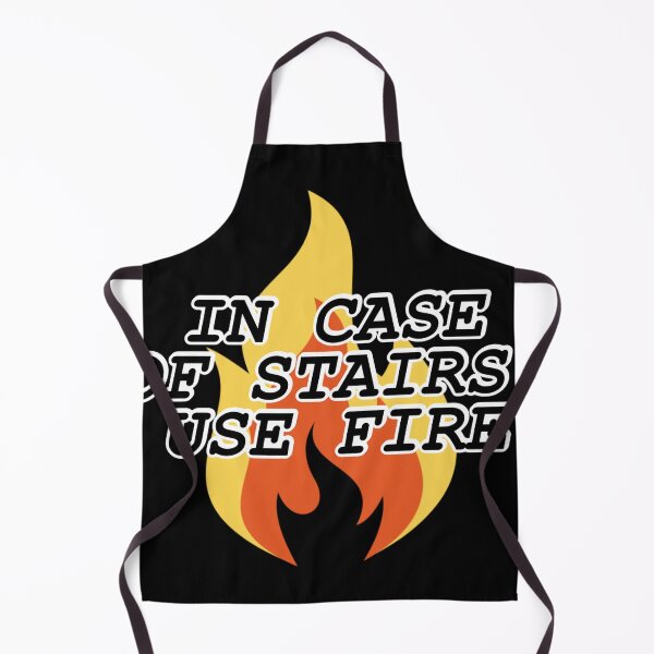 Item preview, In case of stairs, use fire / Helpful PSA designed and sold by Cuttintees.