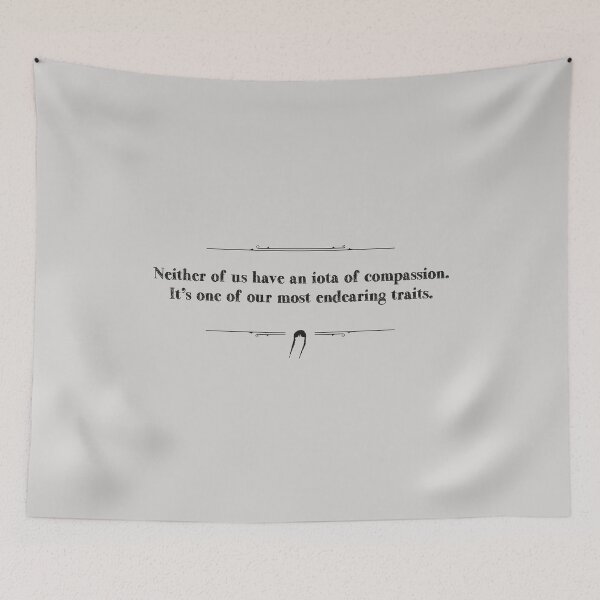 Item preview, Neither of us have an iota of compassion. It's one of our most endearing traits. | wednesday designed and sold by Pinu92.
