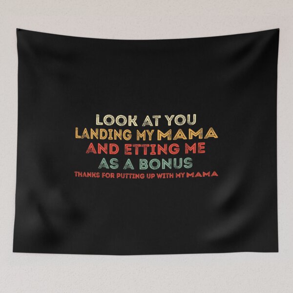 Item preview, Look At You Landing My Mama And Getting Me As A Bonus designed and sold by hzibfldecjq42.