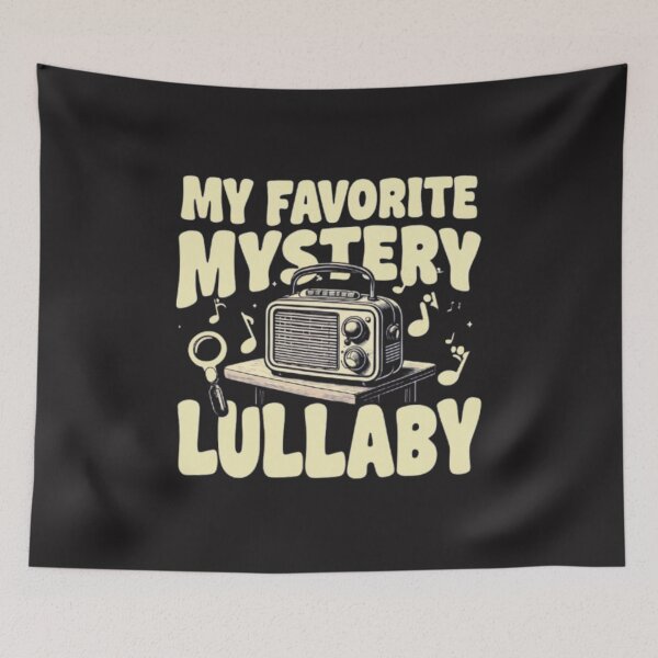 Artikelvorschau, My favorite mystery lullaby- Funny True Crime Design entworfen und verkauft von Antik by Schulz.