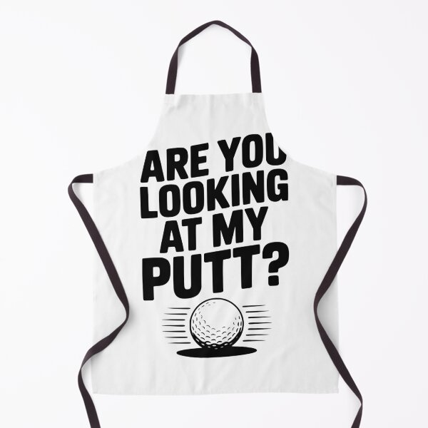 Item preview, Are You Looking at My Putt designed and sold by Frank Ring.