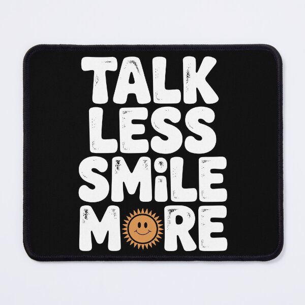 Item preview, Talk Less Smile More designed and sold by Frank Ring.