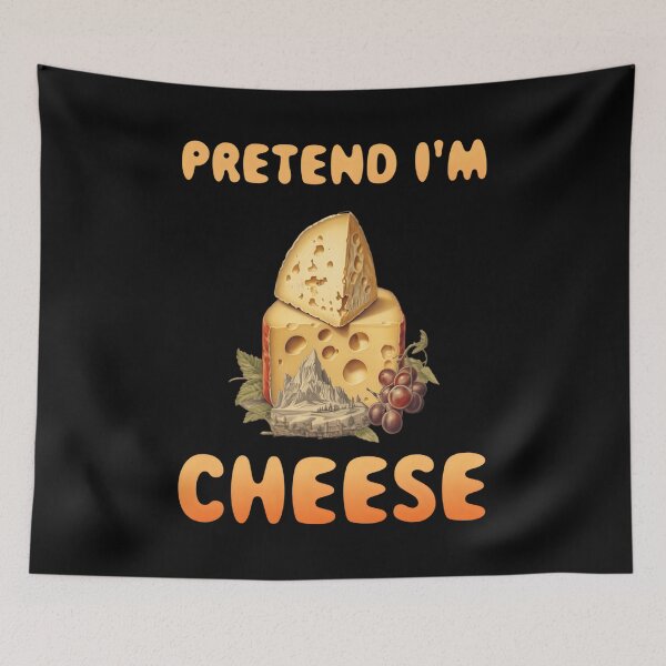 Item preview, Pretend I'M Cheese designed and sold by hzibfldecjq42.