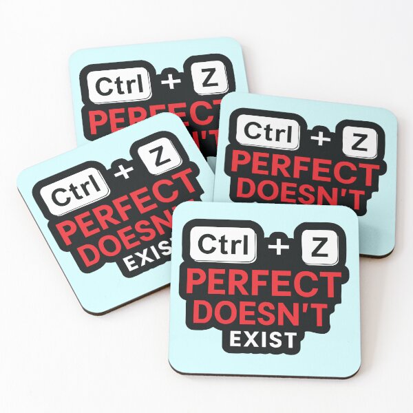 Item preview, Ctrl Z Undo Perfect Doesn’t Exist Funny Quote Design designed and sold by graphicnew.
