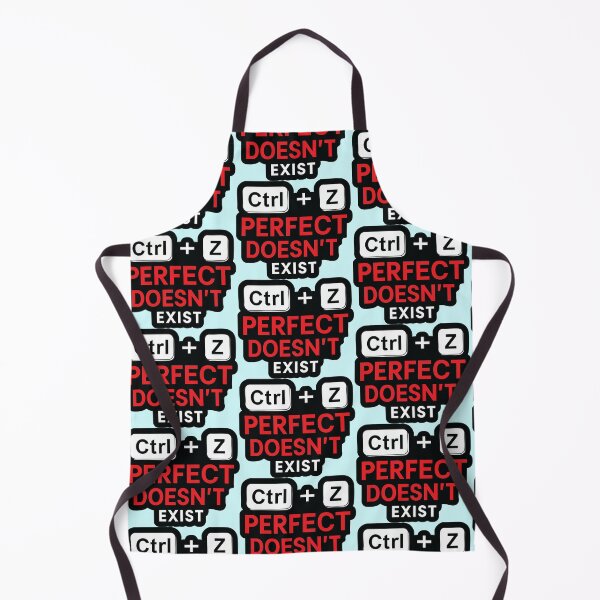 Item preview, Ctrl Z Undo Perfect Doesn’t Exist Funny Quote Design designed and sold by graphicnew.