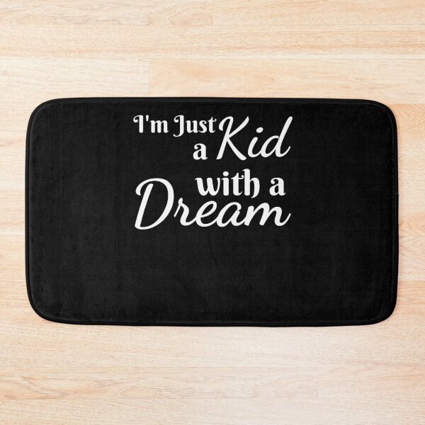 Item preview, I'm just a kid with a dream inspirational motivational designed and sold by snowry.