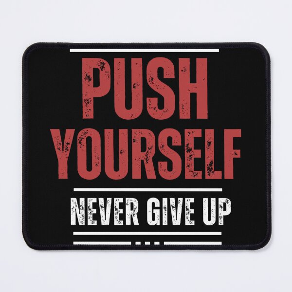 Item preview, Push Yourself Never Give Up designed and sold by Studio Sonders.