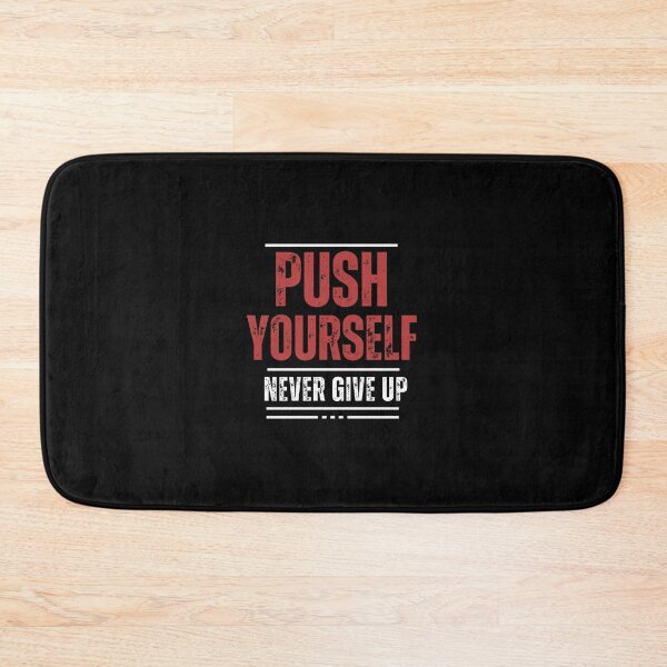 Item preview, Push Yourself Never Give Up designed and sold by Studio Sonder.