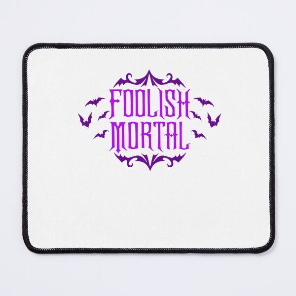 Item preview, Foolish Mortal designed and sold by AriannyDinh.