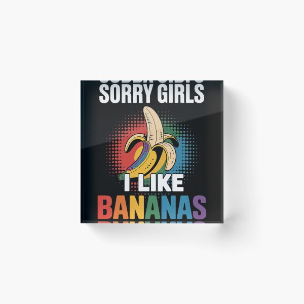 Item preview, Sorry Girl I Like Bananas LGBT Gay Pride  designed and sold by Charidana.