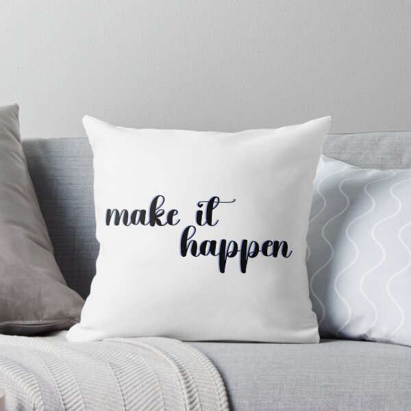 Item preview, make it happen designed and sold by designing01Ar3.