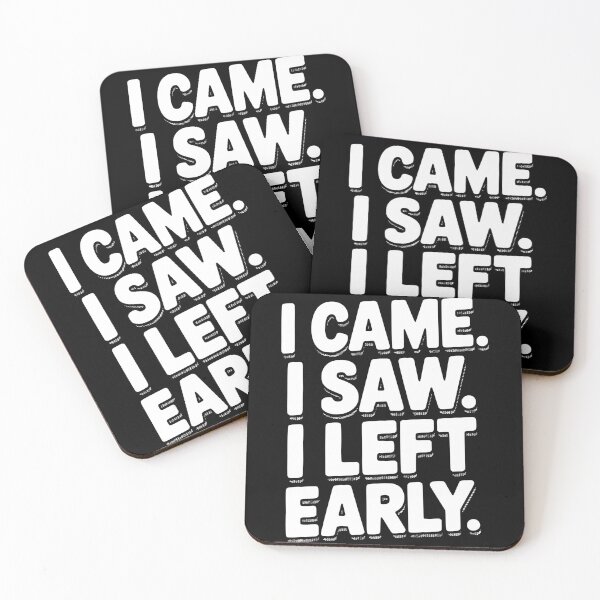 Item preview, In Came I Saw I Left Early designed and sold by Frank Ring.