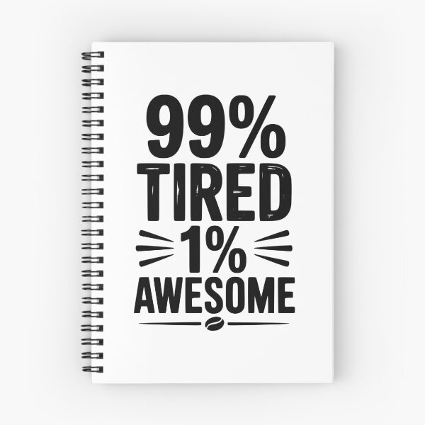 Item preview, 99% Tired 1% Awesome designed and sold by Frank Ring.