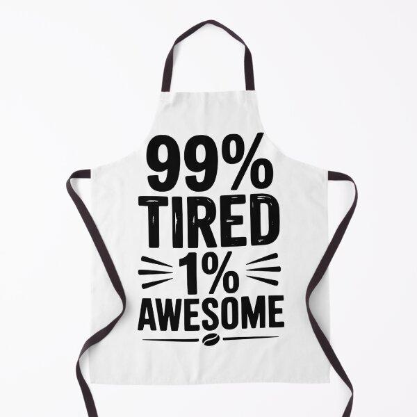 Item preview, 99% Tired 1% Awesome designed and sold by Frank Ring.