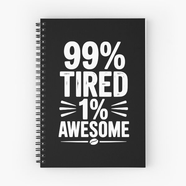 Item preview, 99% Tired 1% Awesome designed and sold by Frank Ring.
