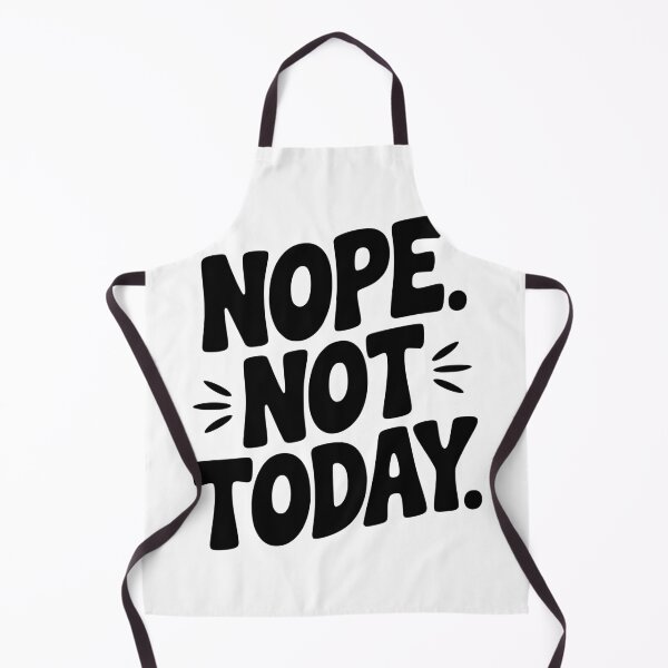 Item preview, Nope Not Today designed and sold by Frank Ring.