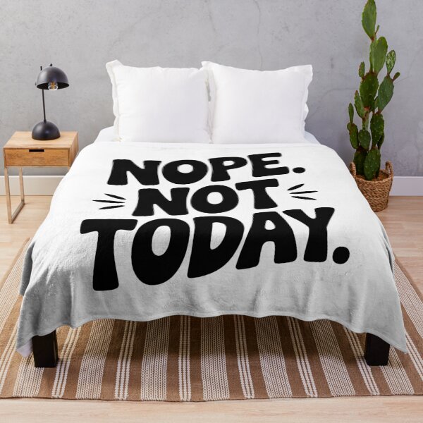 Item preview, Nope Not Today designed and sold by Frank Ring.