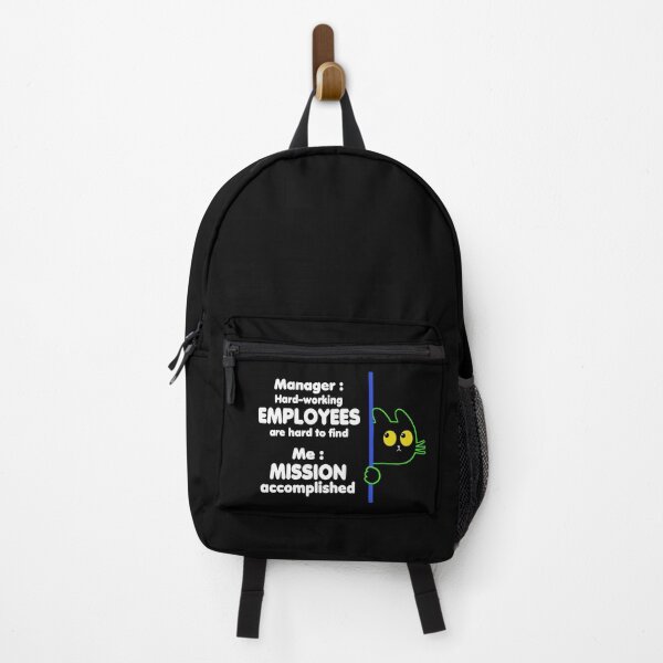 Item preview, Manager : Hard-Working Employees are hard to find, Me : Mission Accomplished designed and sold by DAFIN.