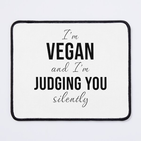 Item preview, I’m Vegan and I’m Silently Judging You | Funny Vegan Quote designed and sold by VirginieSan.