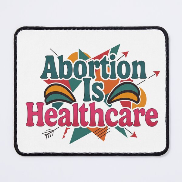 Item preview, Abortion Is Healthcare Activism designed and sold by Owcomm.