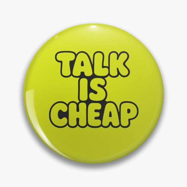 Item preview, Talk Is Cheap Inspirational Quote designed and sold by ArtComixHaven.