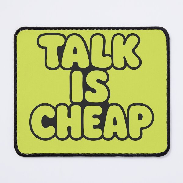 Item preview, Talk Is Cheap Inspirational Quote designed and sold by ArtComixHaven.