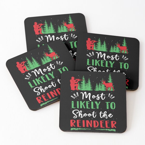 Item preview, Most Likely To Shoot The Reindeer Hunter Hungting Christmas designed and sold by louissha.