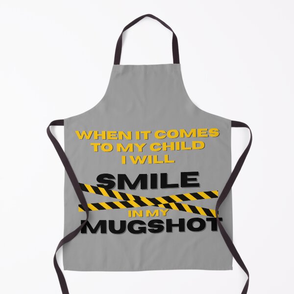 Item preview, When It Comes to My Child I Will Smile in My Mugshot designed and sold by ViViTulip.