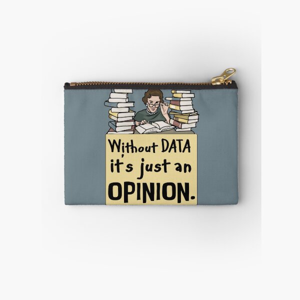 Item preview, Without Data, it's Just an Opinion designed and sold by spedhelper.