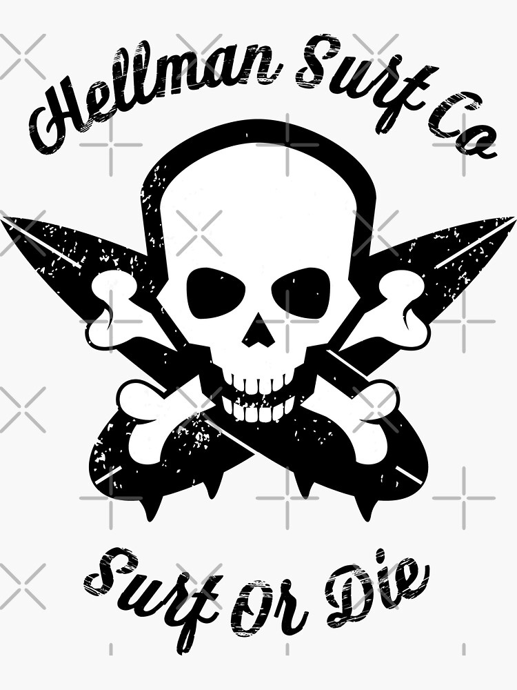 "Hellman Surf Co Surf Or Die" Sticker for Sale by oberdoofus Redbubble