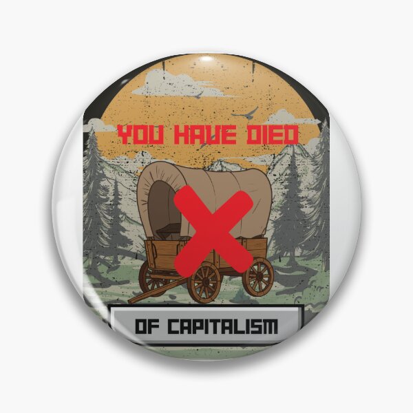 Item preview, You have died of Capitalism  designed and sold by bluenoseprints.
