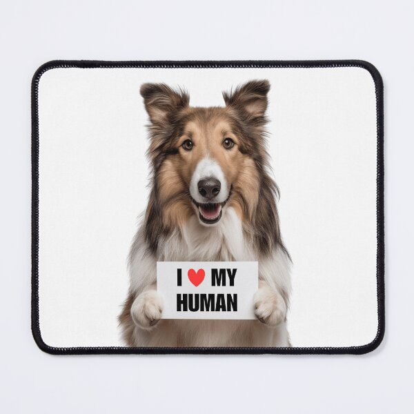 Item preview, Cute Collie dog with Signboard I love my Human designed and sold by LazyOwlStore.