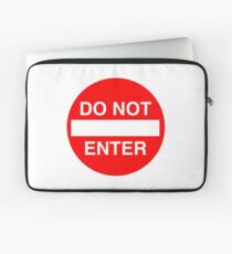 Do Not Enter Sign Laptop Sleeve