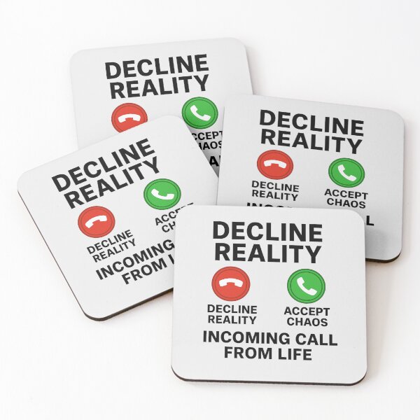 Item preview, Decline Reality, Accept Chaos – Incoming Call from Life | Funny Minimal Quote Design designed and sold by Design by Anthony .