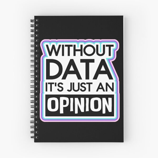 Item preview, Without Data, it's Just an Opinion designed and sold by spedhelper.