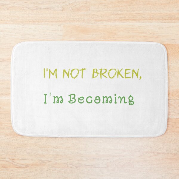 Item preview, I'm Not Broken, I'm Becoming designed and sold by Caris Clothing.