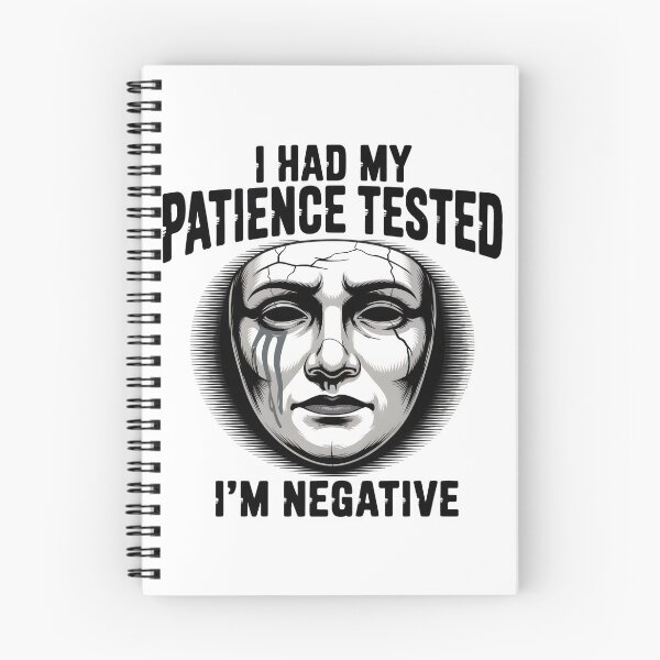 Item preview, I had my patience tested. I’m negative. designed and sold by PhrasePalette.