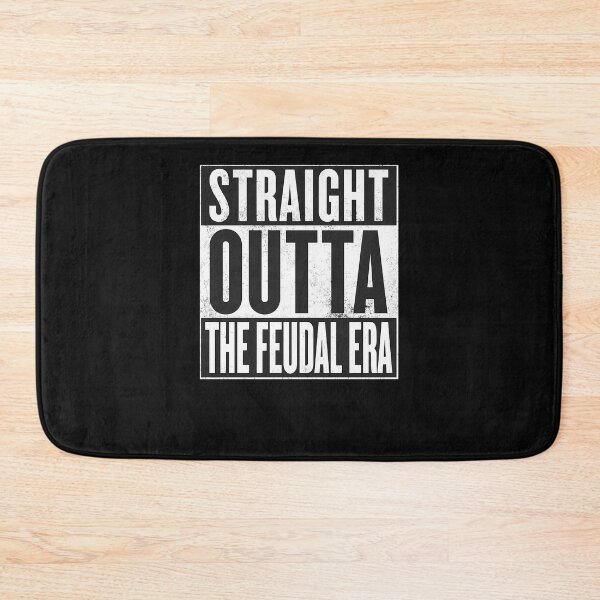 Item preview, Straight-Outta-The-Feudal-Era designed and sold by qgbehrxyc.