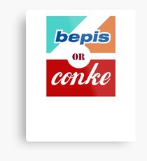 Bepis or Conke Metal Print