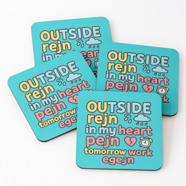 Item preview, Funny Kawaii Quote – Outside Rejn, In My Heart Pejn, Tomorrow Work Egejn designed and sold by MK-WOOD.