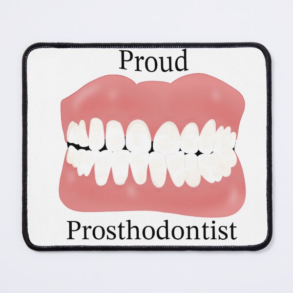 Item preview, Proud Prosthodontist designed and sold by Bored-In-the-Dorm-Designs.