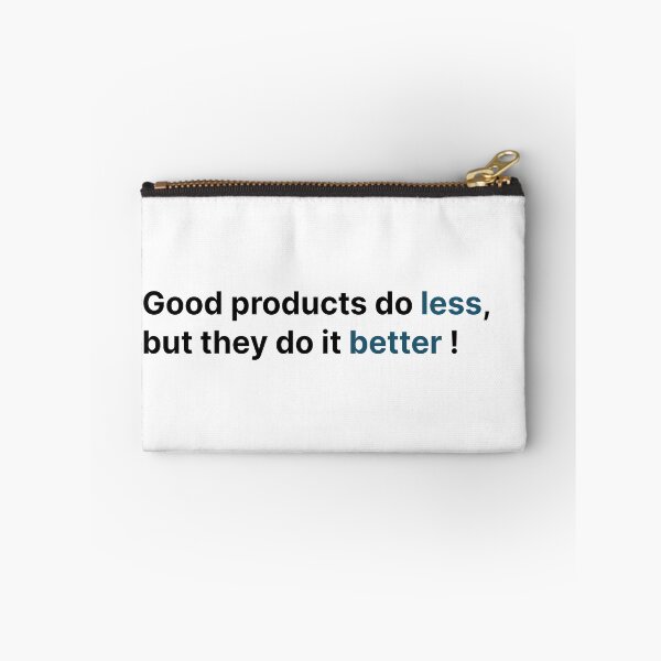 Item preview, Good products do less, but they do it better ! designed and sold by Jiben44.