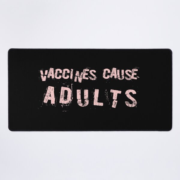 Item preview, vaccines cause ADULTS designed and sold by quinnhopp.